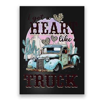 I Got A Heart Like A Truck Runs On Dreams Poster