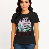 I Got A Heart Like A Truck Runs On Dreams Womens T-Shirt