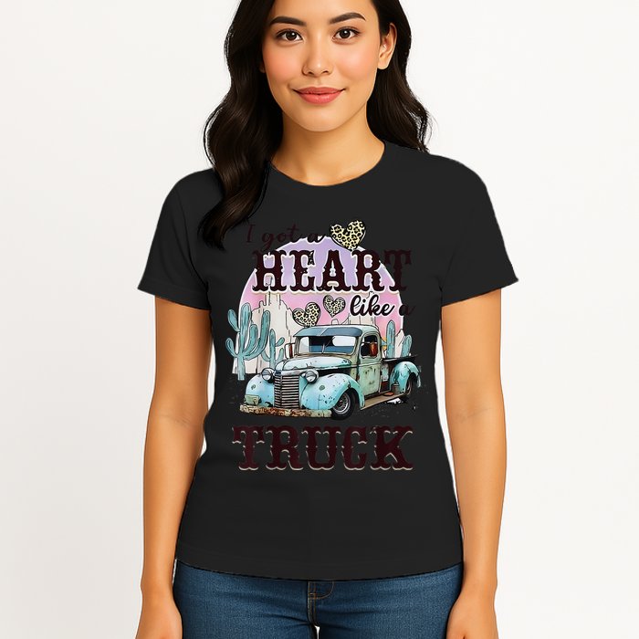 I Got A Heart Like A Truck Runs On Dreams Womens T-Shirt