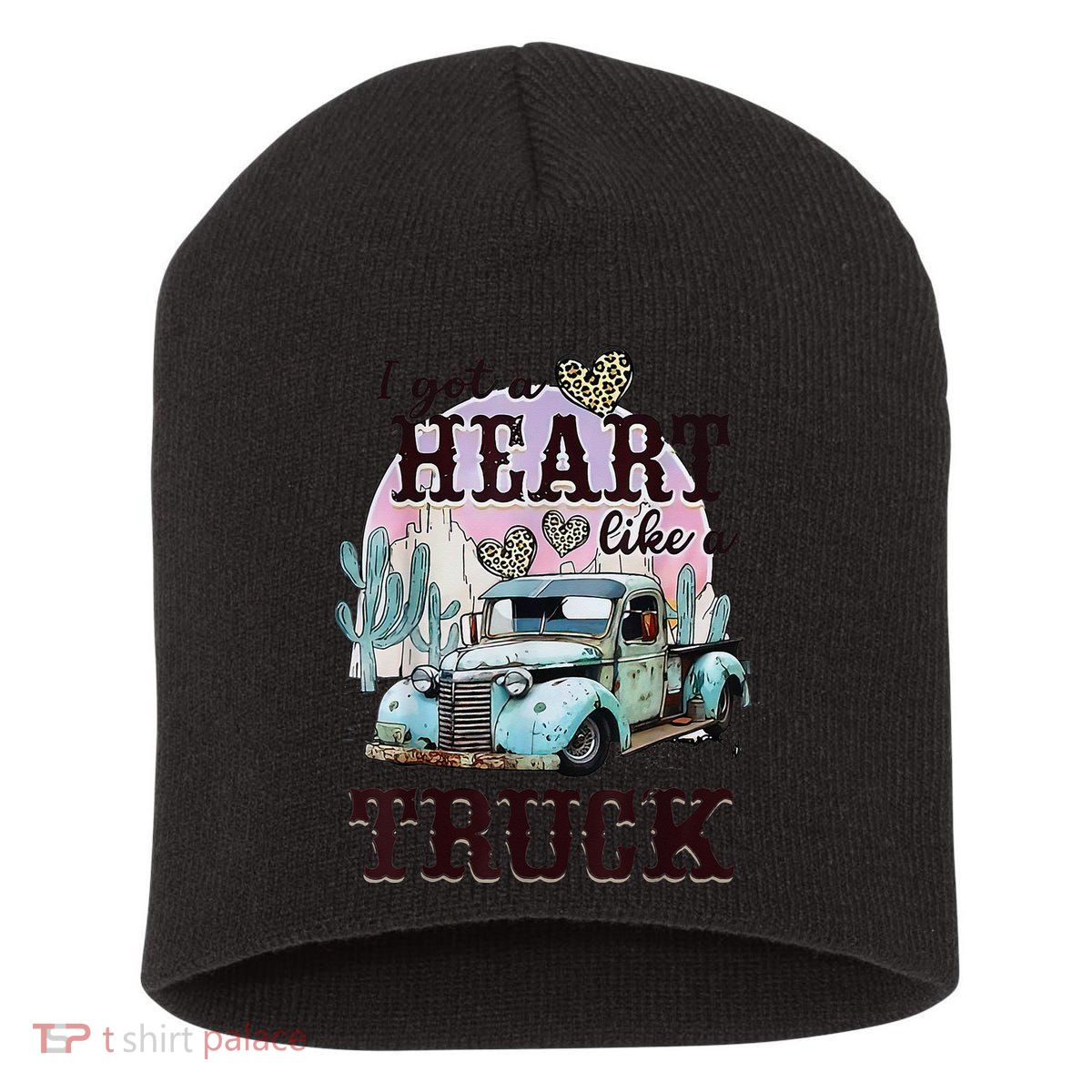 I Got A Heart Like A Truck Runs On Dreams Short Acrylic Beanie