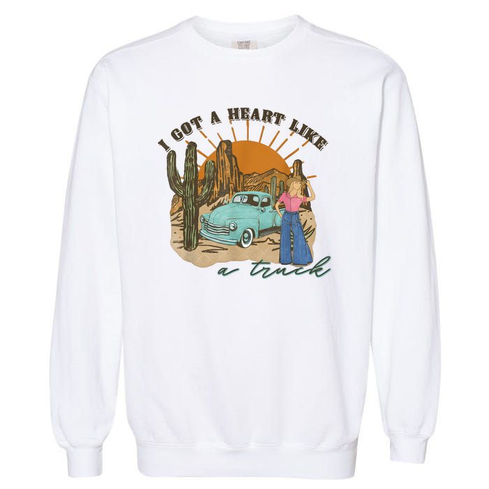 I Got A Heart Like A Truck Western Boho Sunset Girl Desert Garment-Dyed Sweatshirt