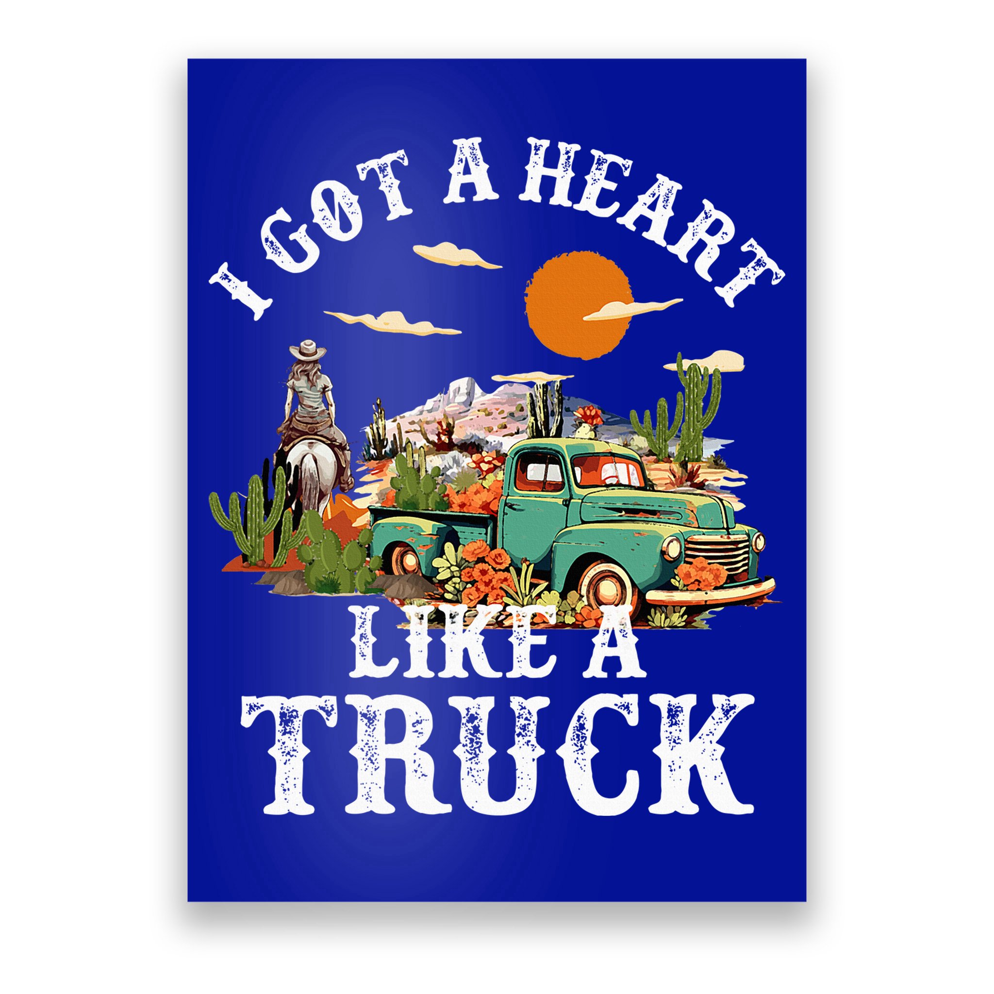 I Got A Heart Like A Truck Vintage Western Sunset Cowgirl Poster