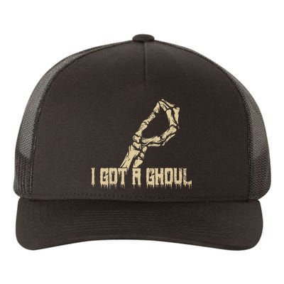 I Got A Ghoul Funny Skeleton Hand Yupoong Adult 5-Panel Trucker Hat