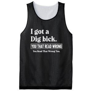 I Got A Dig Bick You That Read Wrong Funny Sarcastic Mesh Reversible Basketball Jersey Tank