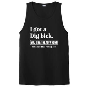 I Got A Dig Bick You That Read Wrong Funny Sarcastic PosiCharge Competitor Tank