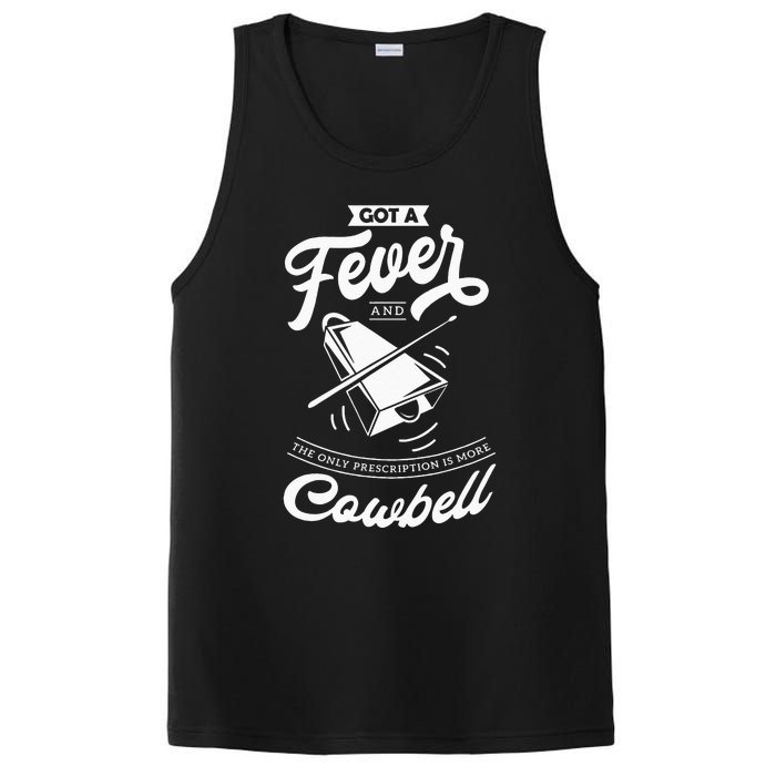 I Got A Fever And The Only Prescription Is More Cowbell PosiCharge Competitor Tank