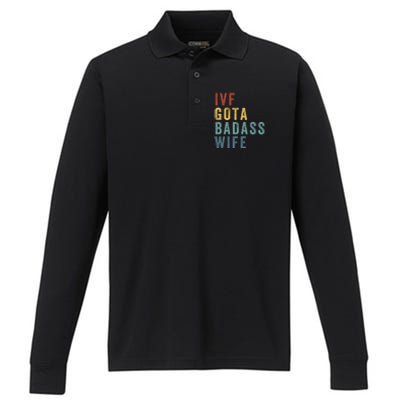 Ivf Got A Badass Wife Ivf Dad Transfer Day Infertility Ivf Daddy Performance Long Sleeve Polo