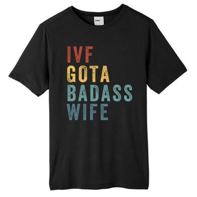 Ivf Got A Badass Wife Ivf Dad Transfer Day Infertility Ivf Daddy Tall Fusion ChromaSoft Performance T-Shirt