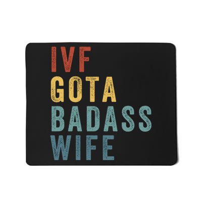 Ivf Got A Badass Wife Ivf Dad Transfer Day Infertility Ivf Daddy Mousepad