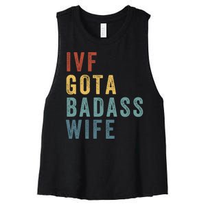 Ivf Got A Badass Wife Ivf Dad Transfer Day Infertility Ivf Daddy Women's Racerback Cropped Tank