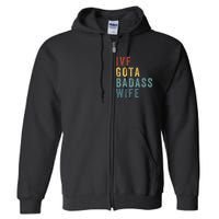 Ivf Got A Badass Wife Ivf Dad Transfer Day Infertility Ivf Daddy Full Zip Hoodie