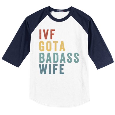 Ivf Got A Badass Wife Ivf Dad Transfer Day Infertility Ivf Daddy Baseball Sleeve Shirt