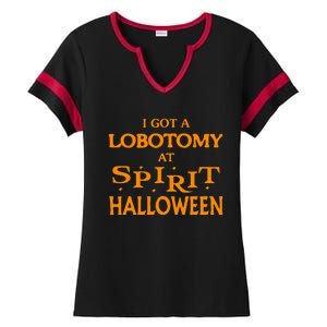 I Got A Lobotomy At Spirit Halloween Apparel Halloween Day Ladies Halftime Notch Neck Tee