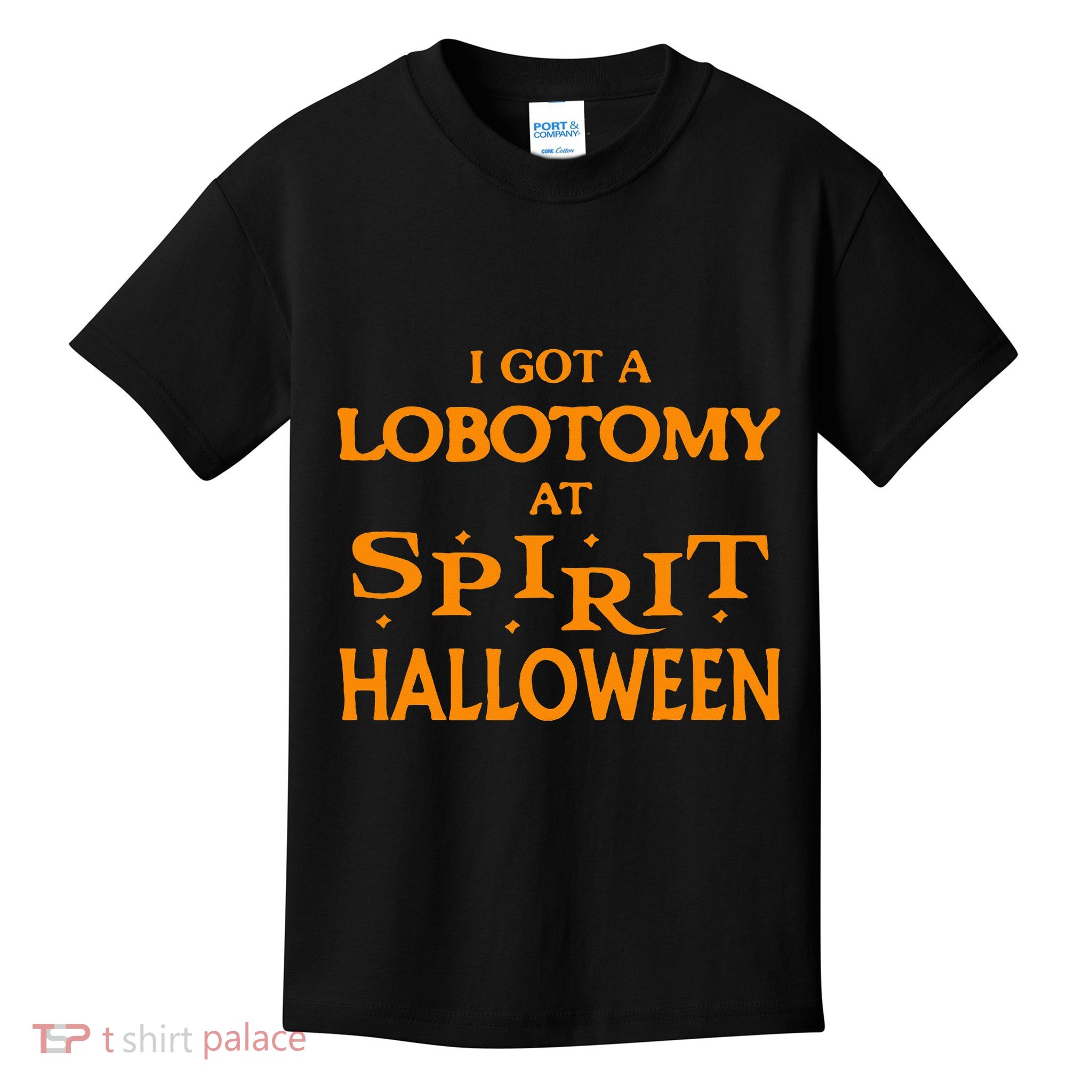 I Got A Lobotomy At Spirit Halloween Apparel Halloween Day Kids T-Shirt