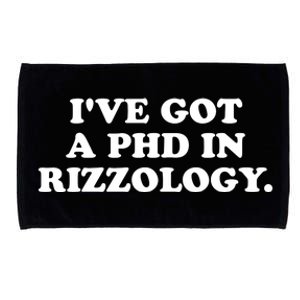 Ive Got A Phd In Rizzology Microfiber Hand Towel