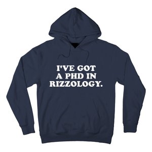 Ive Got A Phd In Rizzology Hoodie