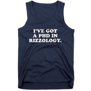 Ive Got A Phd In Rizzology Tank Top