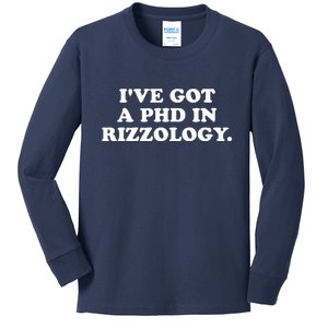 Ive Got A Phd In Rizzology Kids Long Sleeve Shirt