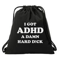 I Got Adhd A Damn Hard D Drawstring Bag