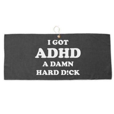 I Got Adhd A Damn Hard D Large Microfiber Waffle Golf Towel