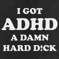 I Got Adhd A Damn Hard D Golf Towel