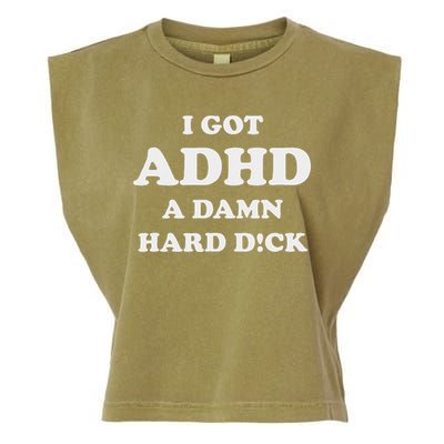 I Got Adhd A Damn Hard D Garment-Dyed Women's Muscle Tee