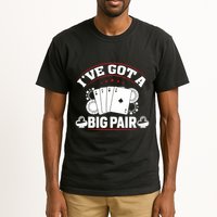IVe Got A Big Pair Funny Poker Card Player Casino Gambler Tall T-Shirt
