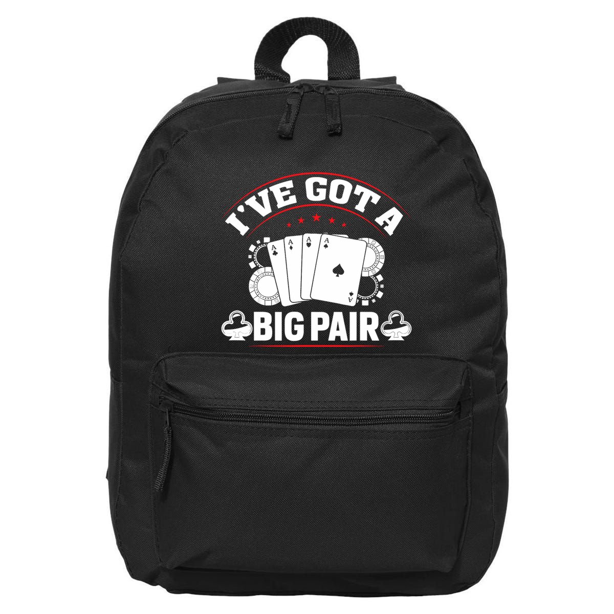 IVe Got A Big Pair Funny Poker Card Player Casino Gambler 16 in Basic Backpack