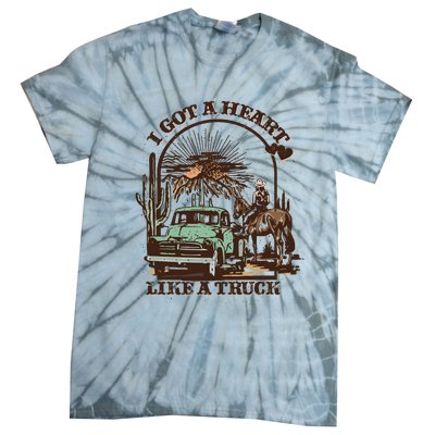 I Got A Heart Like A Truck Country Music Tie-Dye T-Shirt