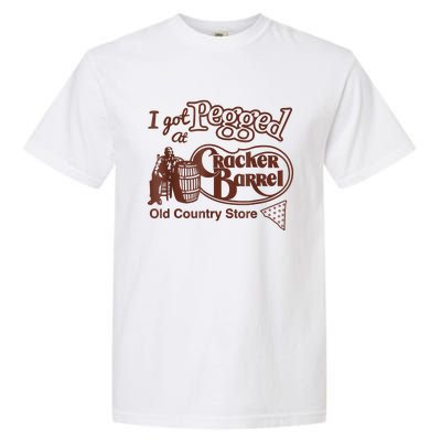 I Got At Pegged Cracker Barrel Old Country Store Garment-Dyed Heavyweight T-Shirt