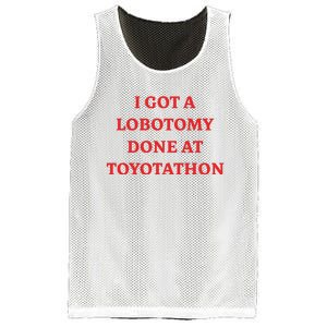 I Got A Lobotomy Done At Toyotathon Mesh Reversible Basketball Jersey Tank