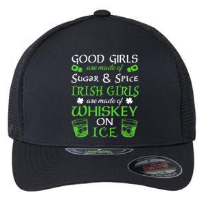 Irish Girls Are Whiskey On Ice St. Patrick's Day Funny Gift Flexfit Unipanel Trucker Cap