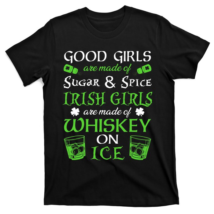 Irish Girls Are Whiskey On Ice St. Patrick's Day Funny Gift T-Shirt