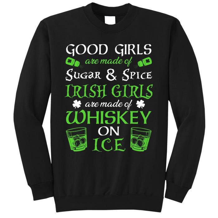 Irish Girls Are Whiskey On Ice St. Patrick's Day Funny Gift Tall Sweatshirt