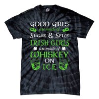 Irish Girls Are Whiskey On Ice St. Patrick's Day Funny Gift Tie-Dye T-Shirt