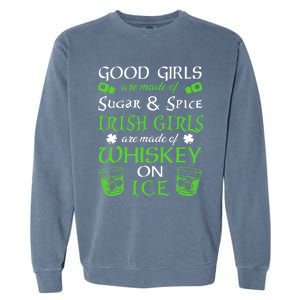 Irish Girls Are Whiskey On Ice St. Patrick's Day Funny Gift Garment-Dyed Sweatshirt