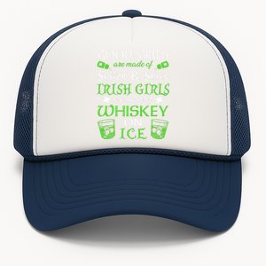 Irish Girls Are Whiskey On Ice St. Patrick's Day Funny Gift Trucker Hat