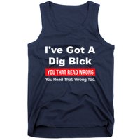 IVe Got A Dig Bick You That Read Wrong You Read That Wrong Tank Top