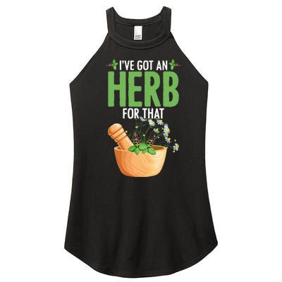 Ive Got An Herb For That Plant Based Herbs Herbal Herbalist Women’s Perfect Tri Rocker Tank