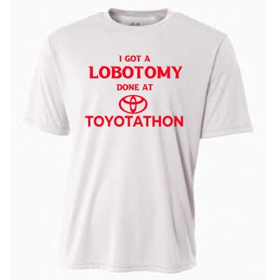 I Got A Lobotomy Done At Toyotathon Cooling Performance Crew T-Shirt