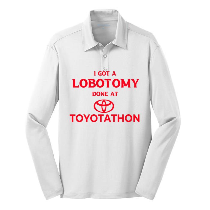 I Got A Lobotomy Done At Toyotathon Silk Touch Performance Long Sleeve Polo