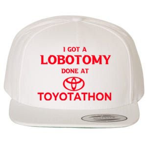 I Got A Lobotomy Done At Toyotathon Wool Snapback Cap