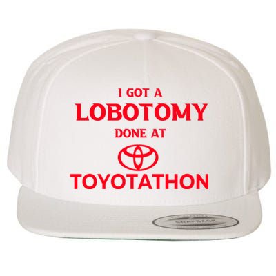 I Got A Lobotomy Done At Toyotathon Wool Snapback Cap