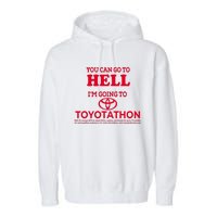 I Got A Lobotomy Done At Toyotathon Garment-Dyed Fleece Hoodie