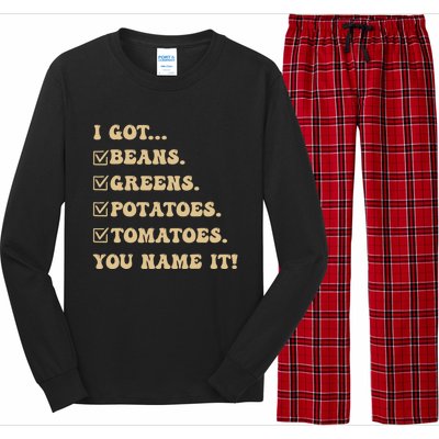 I Got Beans Greens Potatoes Tomatoes You Name It Funny Gag Long Sleeve Pajama Set