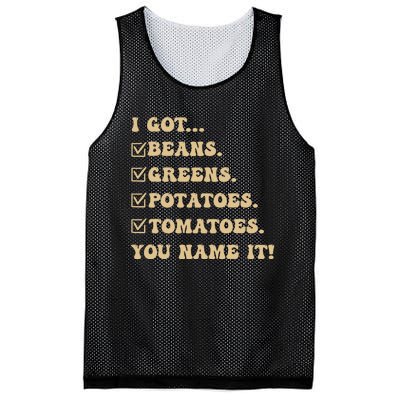 I Got Beans Greens Potatoes Tomatoes You Name It Funny Gag Mesh Reversible Basketball Jersey Tank