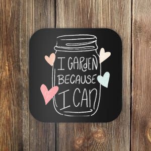 I Garden Because I Can Food Preservation Canning Coaster