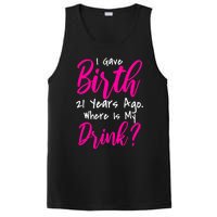 I Gave Birth 21 Years Ago Where's My Drink PosiCharge Competitor Tank