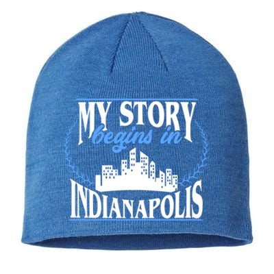 Indianapolis Gift Born In Indianapolis Cute Gift Sustainable Beanie