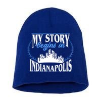 Indianapolis Gift Born In Indianapolis Cute Gift Short Acrylic Beanie